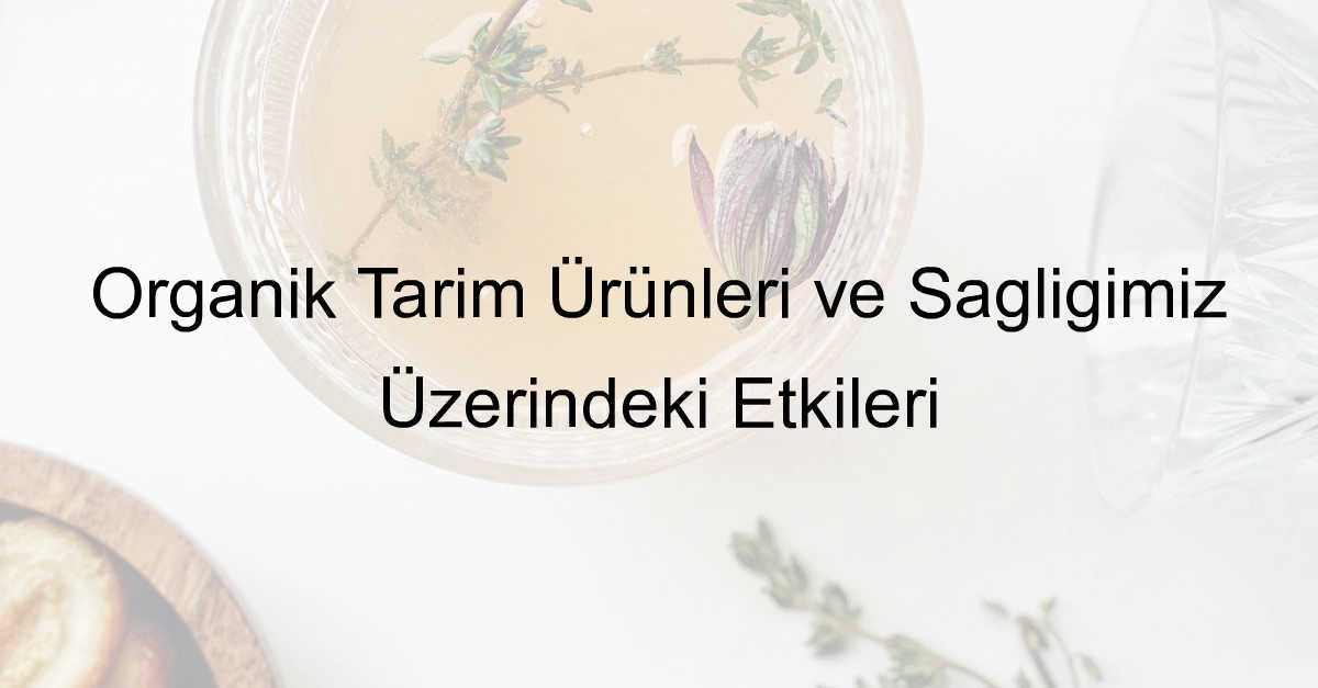 organik tarım ürünleri nelerdir